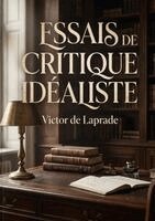 Victor de Laprade - Essais de critique idéaliste, Häftad