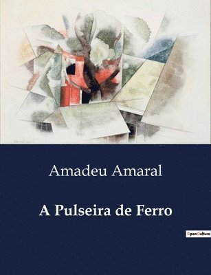 Amadeu Amaral - A Pulseira de Ferro, Häftad