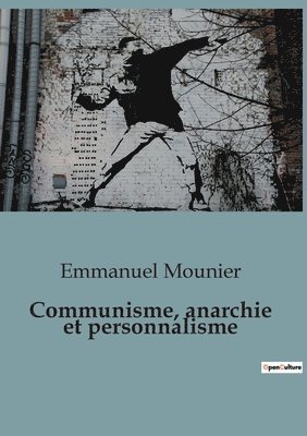 Emmanuel Mounier - Communisme, anarchie et personnalisme, Häftad