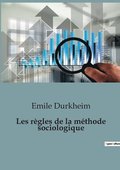 Les rgles de la mthode sociologique