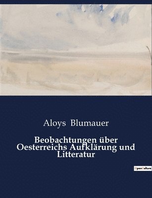 Aloys Blumauer - Beobachtungen über Oesterreichs Aufklärung und Litteratur, Häftad
