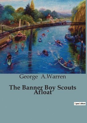 George A Warren - Banner Boy Scouts Afloat, Häftad