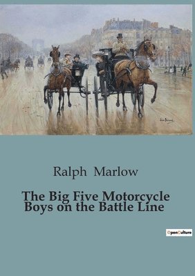 Ralph Marlow - Big Five Motorcycle Boys on the Battle Line, Häftad. Tillgänglighet: Lägg i varukorg