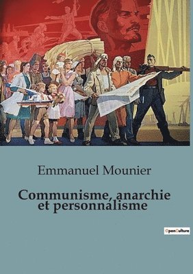 Emmanuel Mounier - Communisme, anarchie et personnalisme, Häftad