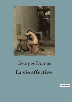 Georges Dumas - vie affective, Häftad. Tillgänglighet: Lägg i varukorg