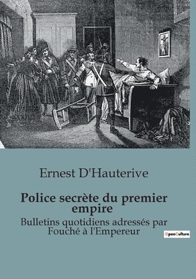 Ernest D'Hauterive - Police secrète du premier empire, Häftad