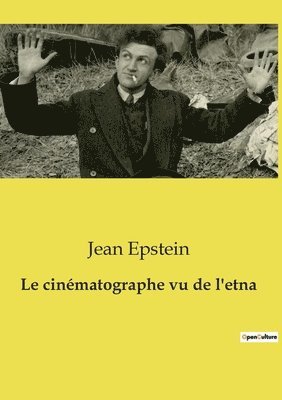 Jean Epstein - cinématographe vu de l'etna, Häftad