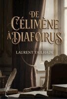 Laurent Tailhade - De Célimène à Diafoirus, Häftad