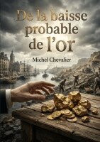 Emile Chevalier - De la baisse probable de l'or, Häftad