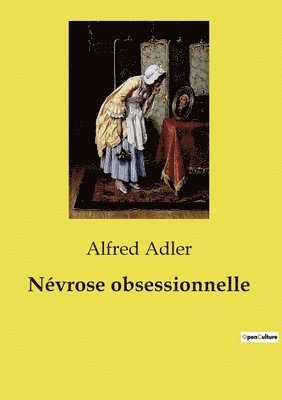 Alfred Adler - Névrose obsessionnelle, Häftad
