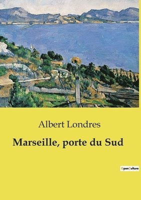 Albert Londres - Marseille, porte du Sud, Häftad
