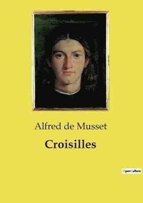 Alfred de Musset - Croisilles, Häftad