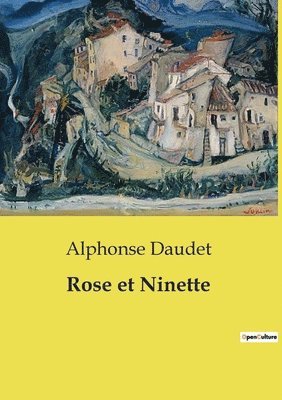 Alphonse Daudet - Rose et Ninette, Häftad