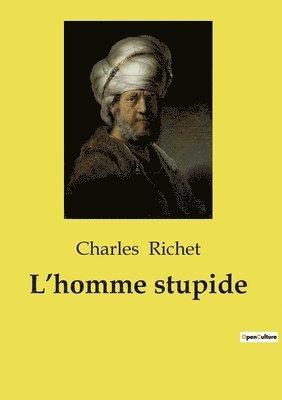 Charles Richet - L'homme stupide, Häftad