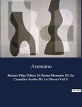Mastro Titta Il Boia Di Roma Memorie Di Un Carnefice Scritte Da Lui Stesso Vol Ii