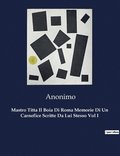 Mastro Titta Il Boia Di Roma Memorie Di Un Carnefice Scritte Da Lui Stesso Vol I