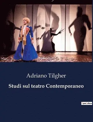 Adriano Tilgher - Studi sul teatro Contemporaneo, Häftad. Tillgänglighet: Lägg i varukorg