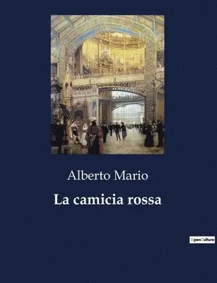 Alberto Mario - camicia rossa, Häftad. Tillgänglighet: Lägg i varukorg