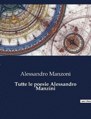 Alessandro Manzoni - Tutte le poesie Alessandro Manzini, Häftad