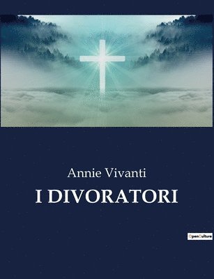 Annie Vivanti - I Divoratori, Häftad
