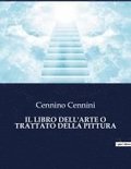 IL LIBRO DELL'ARTE O TRATTATO DELLA PITTURA
