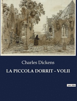 Charles Dickens - Piccola Dorrit - Volii, Häftad