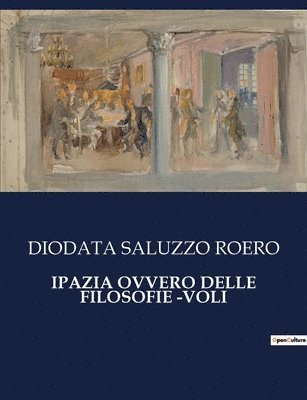 Diodata Saluzzo Roero - Ipazia Ovvero Delle Filosofie -Voli, Häftad