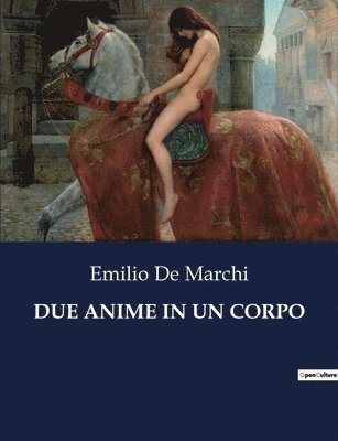 Emilio De Marchi - Due Anime in Un Corpo, Häftad