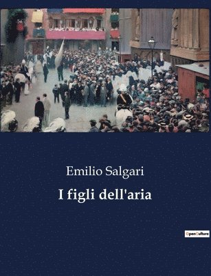 Emilio Salgari - I figli dell'aria, Häftad