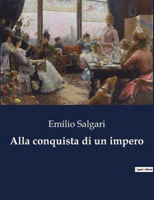 Emilio Salgari - Alla conquista di un impero, Häftad