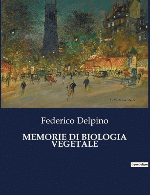 Federico Delpino - Memorie Di Biologia Vegetale, Häftad
