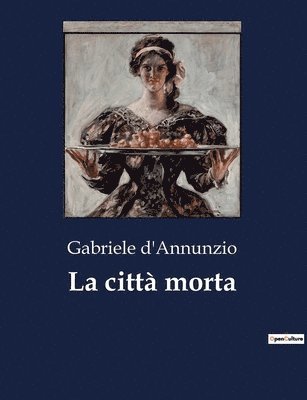 Gabriele D'Annunzio - città morta, Häftad