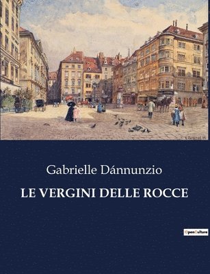 Gabrielle Dánnunzio - Vergini Delle Rocce, Häftad