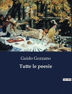 Guido Gozzano - Tutte le poesie, Häftad