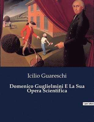 Icilio Guareschi - Domenico Guglielmini E La Sua Opera Scientifica, Häftad