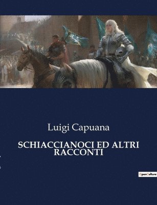 Luigi Capuana - Schiaccianoci Ed Altri Racconti, Häftad