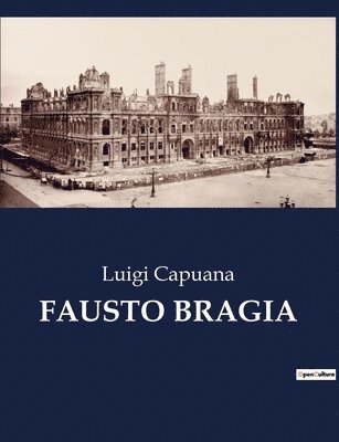 Luigi Capuana - Fausto Bragia, Häftad