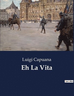 Luigi Capuana - Eh La Vita, Häftad