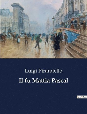 Luigi Pirandello - fu Mattia Pascal, Häftad