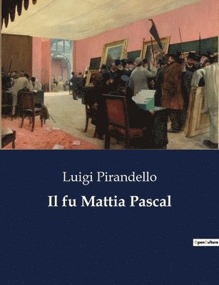 Luigi Pirandello - fu Mattia Pascal, Häftad
