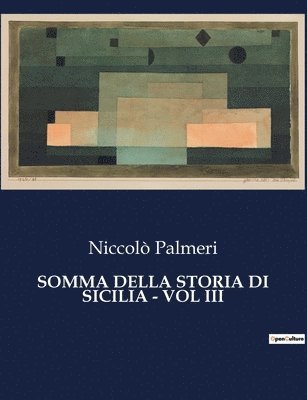 Niccolò Palmeri - Somma Della Storia Di Sicilia - Vol III, Häftad
