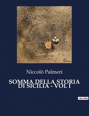 Niccolò Palmeri - Somma Della Storia Di Sicilia - Vol I, Häftad