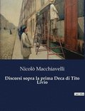 Discorsi sopra la prima Deca di Tito Livio