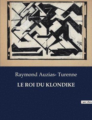 Raymond Auzias- Turenne - Roi Du Klondike, Häftad