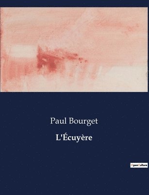 Paul Bourget - L'Écuyère, Häftad