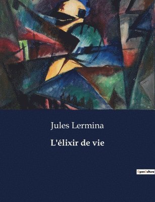 Jules Lermina - L'élixir de vie, Häftad
