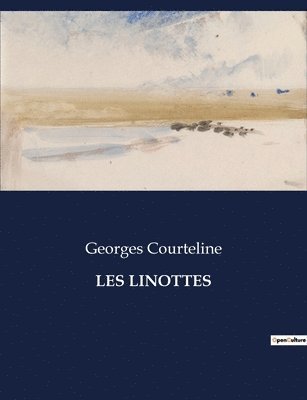 Georges Courteline - Les Linottes, Häftad