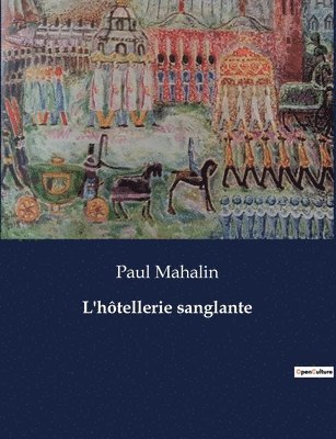 Paul Mahalin - L'hôtellerie sanglante, Häftad