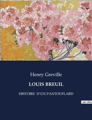 Henry Greville - Louis Breuil, Häftad