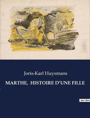 Joris-Karl Huysmans - Marthe, Histoire d'Une Fille, Häftad
